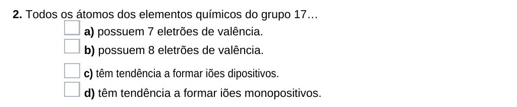 Ficha 29, questão 2 — Grupos 17 e 18 da Tabela Periódica